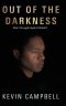 OUT OF THE DARKNESS : Man's Struggle Against Himself