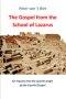 The Gospel from the School of Lazarus: An Inquiry into the Jewish Origin of the Fourth Gospel