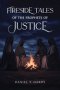 Fireside Tales of the Prophets of Justice