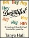 Hey Beautiful: Becoming All God Had In Mind For You To Be