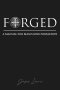 FORGED: A Manual for Masculine Formation