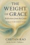 The Weight of Grace: Reflections from the Center