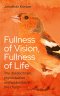 Fullness of Vision, Fullness of Life