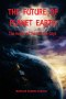 THE FUTURE OF PLANET EARTH: The events of the last few days