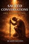 Sacred Conversations: Lord Teach Us to Pray