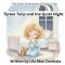 Tiptoe Tulip and the Quiet Night (Series: The Quiet Adventures of Tiptoe Tulip, Book 1)