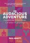 An Audacious Adventure: Independent Australian Christian Publishing