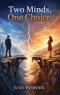 Two Minds, One Choice
