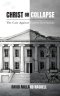 Christ or Collapse: The Case Against Godless Government