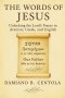 The Words of Jesus: Unlocking the Lord's Prayer in Aramaic, Greek, and English