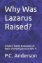Why Was Lazarus Raised?: A Rubric-Based Evaluation of Major Interpretations in John 11