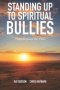 Standing Up to Spiritual Bullies: Hope Beyond the Pain