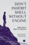 Don't Inherit Shell Without Engine