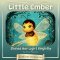 Little Ember Shines Her Light Brightly: A Little Light Storybook Tale