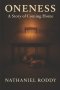 Oneness: A Story of Coming Home