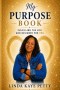 My Purpose Book: Fulfilling the Life God Designed for You