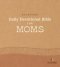 DaySpring Daily Devotional Bible for Moms, NLT