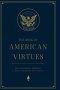 The Book of American Virtues: 250 National Heroes - A Legacy Guided by Providence