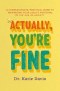 Actually, You're Fine