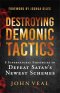Destroying Demonic Tactics: 8 Supernatural Strategies to Defeat Satan's Newest Schemes