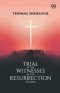Trial Of The Witnesses Of The Resurrection Of Jesus