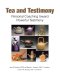 Tea and Testimony: Personal Coaching toward Powerful Testimony