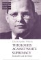 Theologies Against White Supremacy: Bonhoeffer and the Below