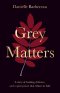 Grey Matters