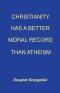 Christianity Has a Better Moral Record Than Atheism