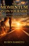 The Momentum is on Your Side: Building and Maintaining Spiritual Momentum