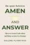 The space between AMEN and Answer