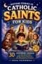 BEDTIME STORIES OF CATHOLIC SAINTS FOR KIDS: 30 Inspiring Tales to Calm Busy Minds, Build Faith & Character, and Make Bedtime Peaceful (Ages 6-12)