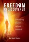 Freedom Rediscovered: Discovering freedom as Jesus intended