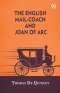 The English Mail-Coach And Joan Of Arc
