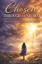 Chosen Through The Storm: How God Turned My Pain Into Purpose