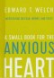 A Small Book for the Anxious Heart