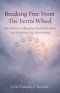 Breaking Free From The Ferris Wheel: The Wisdom To Recognize Emotional Abuse And Establish Godly Relationships