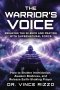 THE WARRIOR'S VOICE  : Breaking the Silence and Praying With Supernatural Force