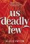 Us Deadly Few