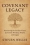 Covenant Legacy: Recovering the Puritan Vision for Family Worship, Wealth, and Legacy