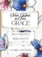 Tried, Tested, & True Grace: Try It. Write It. Color & Live it!