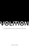 VOLITION: For Those Who Don't Feel As Anchored As They Look
