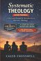 Systematic Theology for Teens: A Clear and Thoughtful Introduction to Christian Theology