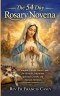 The 54 Day Rosary Novena: A Complete Catholic Prayer Guide for Miracles, Intentions, Spiritual Growth, and Marian Devotion