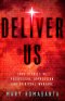 Deliver Us: True Stories of Possession, Oppression, and Spiritual Warfare