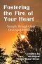 Fostering the Fire of Your Heart: Strength Through Christ Devotional Anthology