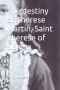 The destiny of Therese Martin, Saint Therese of Lisieux