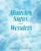Through Miracles, Signs, and Wonders