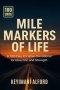 Mile Markers of Life: A 100-Day Christian Devotional for Direction and Strength