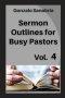 Sermon outlines for busy pastors: Preaching Bible. Book 4